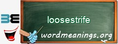 WordMeaning blackboard for loosestrife